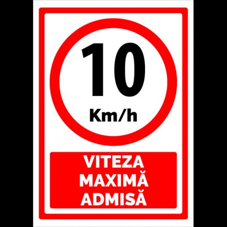 Viteza maxima admisa 10  km la ora